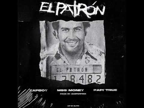ZAPBOY, MSS MONEY, PAPI TRUJILLO, OLDPURP - EL PATRON (Audio Oficial)