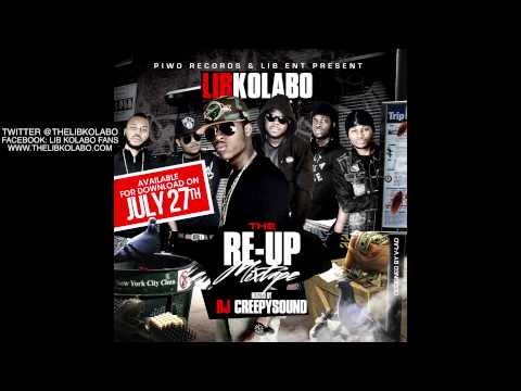 LIB KOLABO THE RE UP MIXTAPE HOSTED BY DJ CREEPY SOUND PART 2/16