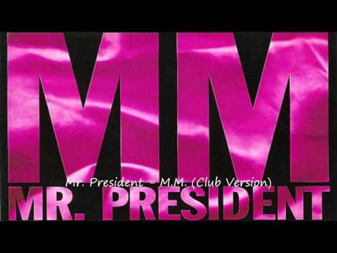 Mr. President - M.M. (Club Version)