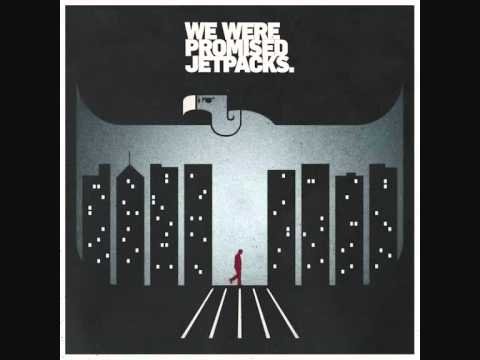 We Were Promised Jetpacks - Sore Thumb