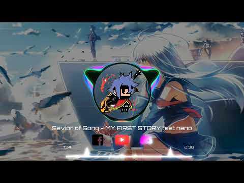 Savior of Song (Arpeggio of the Blue Steel OP) - MY FIRST STORY feat nano