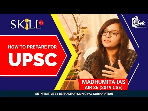 HOW TO PREPARE FOR UPSC | MADHUMITA IAS (AIR 86, CSE 2019) | SKILL ME