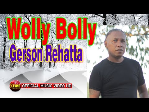 WOLLY BOLLY  - GERSON REHATTA - KEVINS MUSIC PRODUCTION ( OFFICIAL VIDEO MUSIC )
