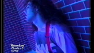 Gimme Love Video - Charlee O