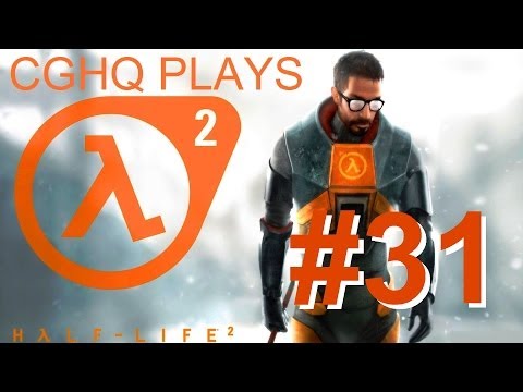 Half-Life 2 Pt.31 | Walkthrough Gameplay w/CGHQ | 1080p HD PC