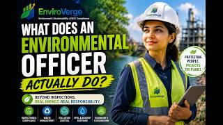 What Does an Environmental Officer Actually Do | Real Site Responsibilities Explained