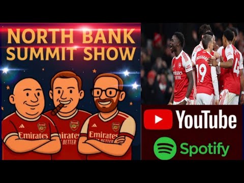 THE NORTH BANK SUMMIT SHOW | LATE ARSENAL WINNER KEEPS ARSENAL TOP OF THE LEAGUE