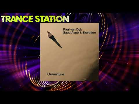 Paul van Dyk, Saad Ayub & Elevation - Ouverture (Extended) [VANDIT RECORDS]