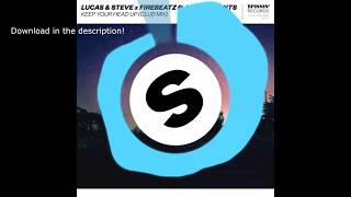 Lucas & Steve x Firebeatz ft. Little Giants - Keep Your Head Up (DJ Stuiter Extended Club Mix)