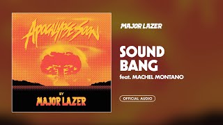 Major Lazer - Sound Bang (feat. Machel Montano) (Official Audio)