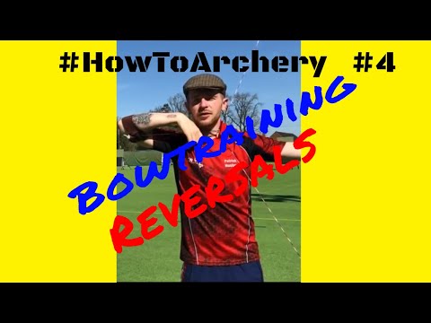 #HowToArchery - BowTraining Reversals