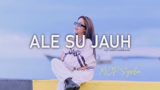 Download lagu MCP Sysilia - ALE SU JAUH mp3 Download lagu MCP Sysilia - ALE SU JAUH mp3