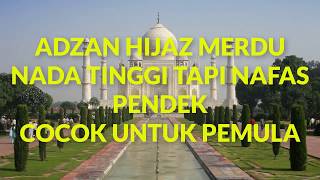Download lagu ADZAN HIJAZ TERSEDIH NADA TINGGI TAPI NAFAS PENDEK COCOK UNTUK BELAJAR mp3
