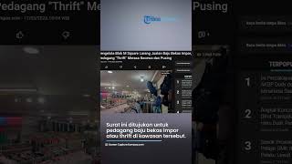 Kabar Baru! Pengelola Blok M Square Larang Jualan Baju Bekas Impor, Pedagang Merasa Kecewa & Pusing