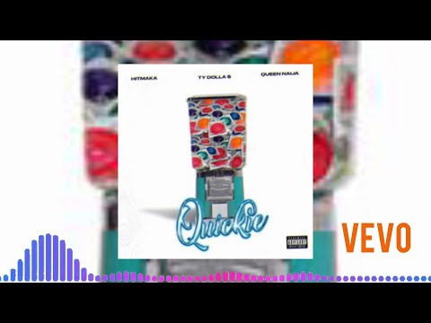 Hitmaka & Queen Naija - Quickie Ft. Ty Dolla $ign (AUDIO)