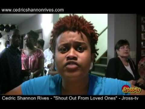 James Ross @ (Gospel Artist) Cedric Shannon Rives - "Friend & Family Shout Outs" - Jross-tv