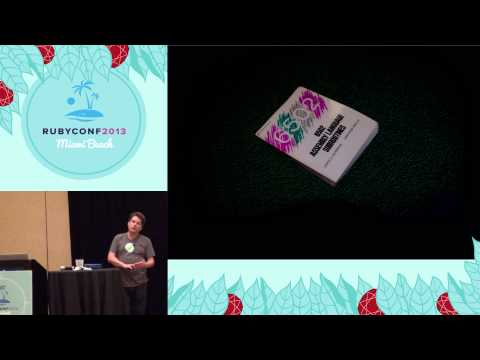 Ruby Conf 2013 - Eliminating branching, nil and attributes - let's get weird