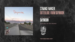 Strange Ranger - Outerlude from Daymoon