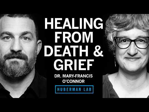 สรุป: การเยียวยาจากความโศกเศร้าและการสูญเสีย | Dr. Mary-Frances O'Connor x Andrew Huberman
