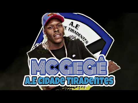 MC GEGE ( A.E Cidade Tiradentes )