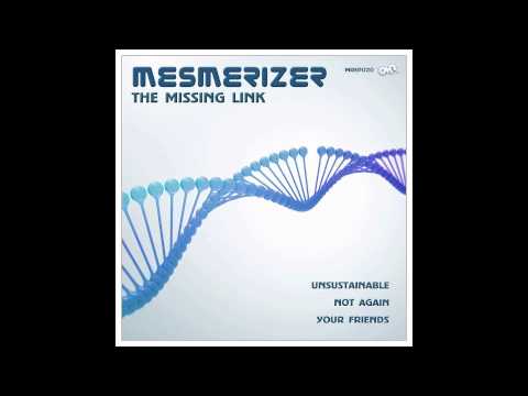 MESMERIZER - Your Friends / The Missing Link EP / Mechanik Records