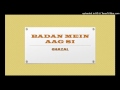 Ghazal: Badan Mein Aag Si Chehra Gulaab Jaisa Hai