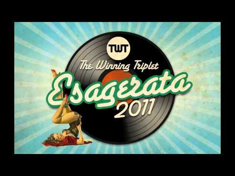 The Winning Triplet - Esagerata 2011