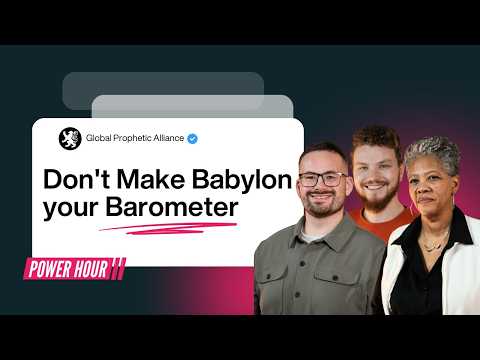 Don't Make Babylon Your Barometer | Power Hour EP355
