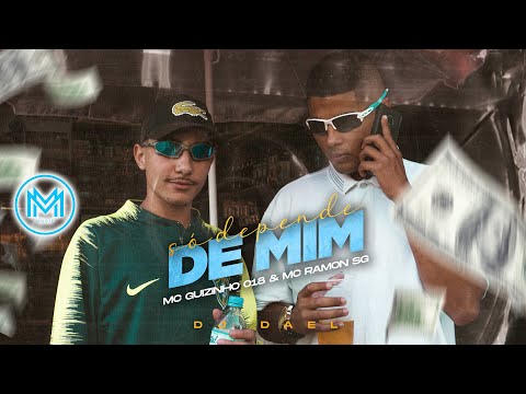 MC GUIZINHO 018 E RAMON SG - SÓ DEPENDE DE MIM (DJ DAEL)
