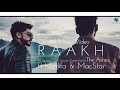 Hip Hop Kashmir | R A A K H | ft MacStar & Khalifa | Raakh | Official Music Video | Latest 2018