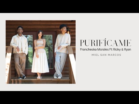 PURIFÍCAME  | Francheska Morales ft. Ricky & Ryan X Miel San Marcos | Video Oficial