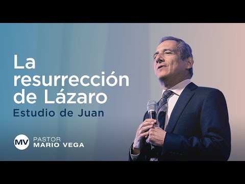 La resurrección de Lázaro | Juan 11:33-44 | Estudio Bíblico
