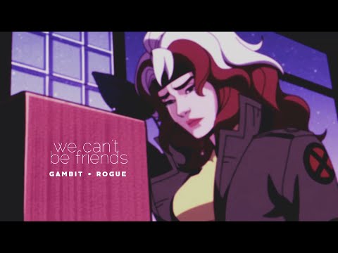 GAMBIT + ROGUE . we can't be friends