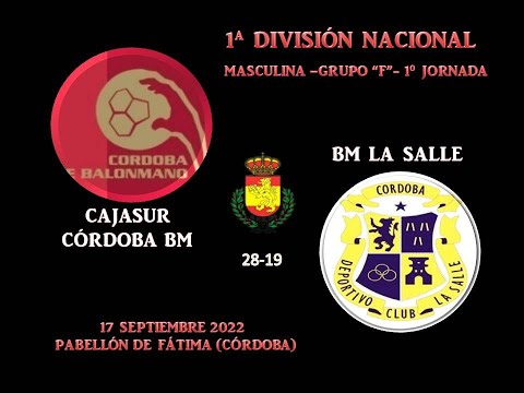 CAJASUR CÓRDOBA BM vs CORDOPLAS BM LA SALLE 1ª DIVISIÓN NACIONAL, GRUPO "G" ,1ª JORNADA 16-09-22.