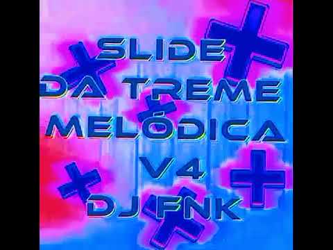 Slide Da Treme mélodica V4 DJ fnk ultra slowed 