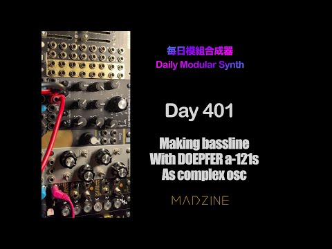 Making Bassline with DOEPFER a-121s  - 每日模組合成器 Daily Modular Synth with MADZINE Day 401