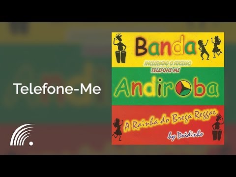 Banda Andiroba - Telefone-Me - A Rainha do Brega By Doidinho