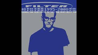 Filter - I&#39;m Not The Only One (2009 Remastered Version)