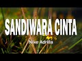 Sandiwara Cinta Nike Adrilla Lirik Lyrics