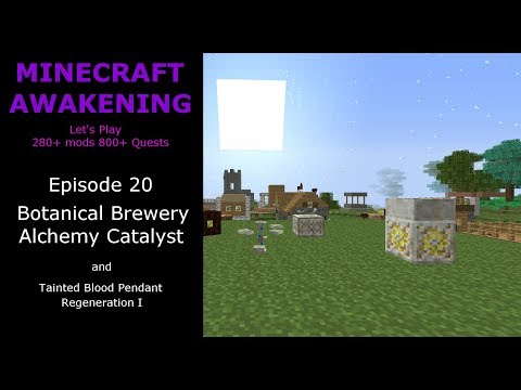 Minecraft Awakening Ep20 Botanical Brewery, Alchemy Catalyst, and Tainted Blood Pendant