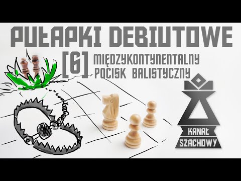 Szachy. Debiutowe pułapki (6) Pocisk balistyczny w obronie skandynawskiej.