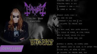 &quot;Freezing Moon&quot; Demo - Mayhem , DEAD on Vocals (Remaster 2022)