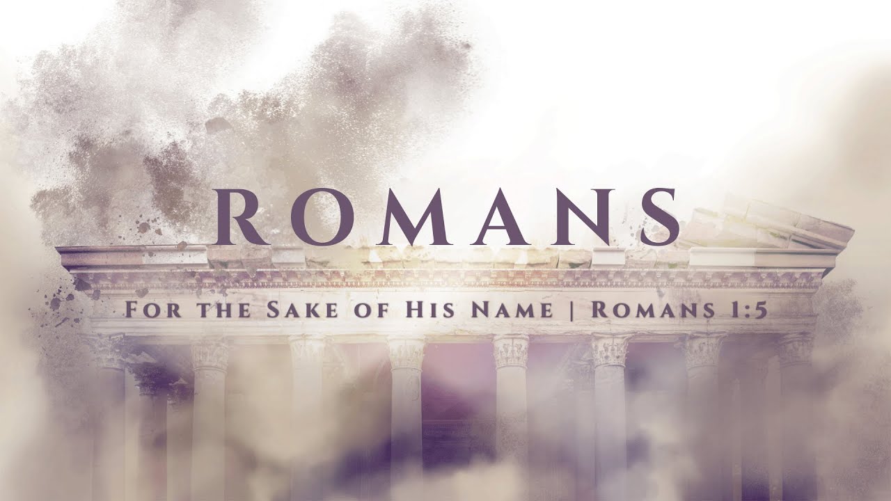 Romans 1:5 | "For the Sake of His Name"