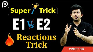 E1 vs E2 reactions Trick | Class 12 | IIT JEE | NEET | Vineet Khatri | ATP STAR