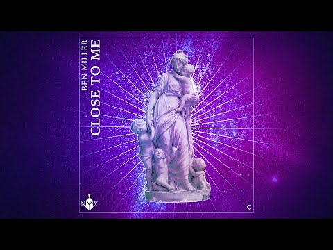 Ben Miller - Close To Me (Official Audio)