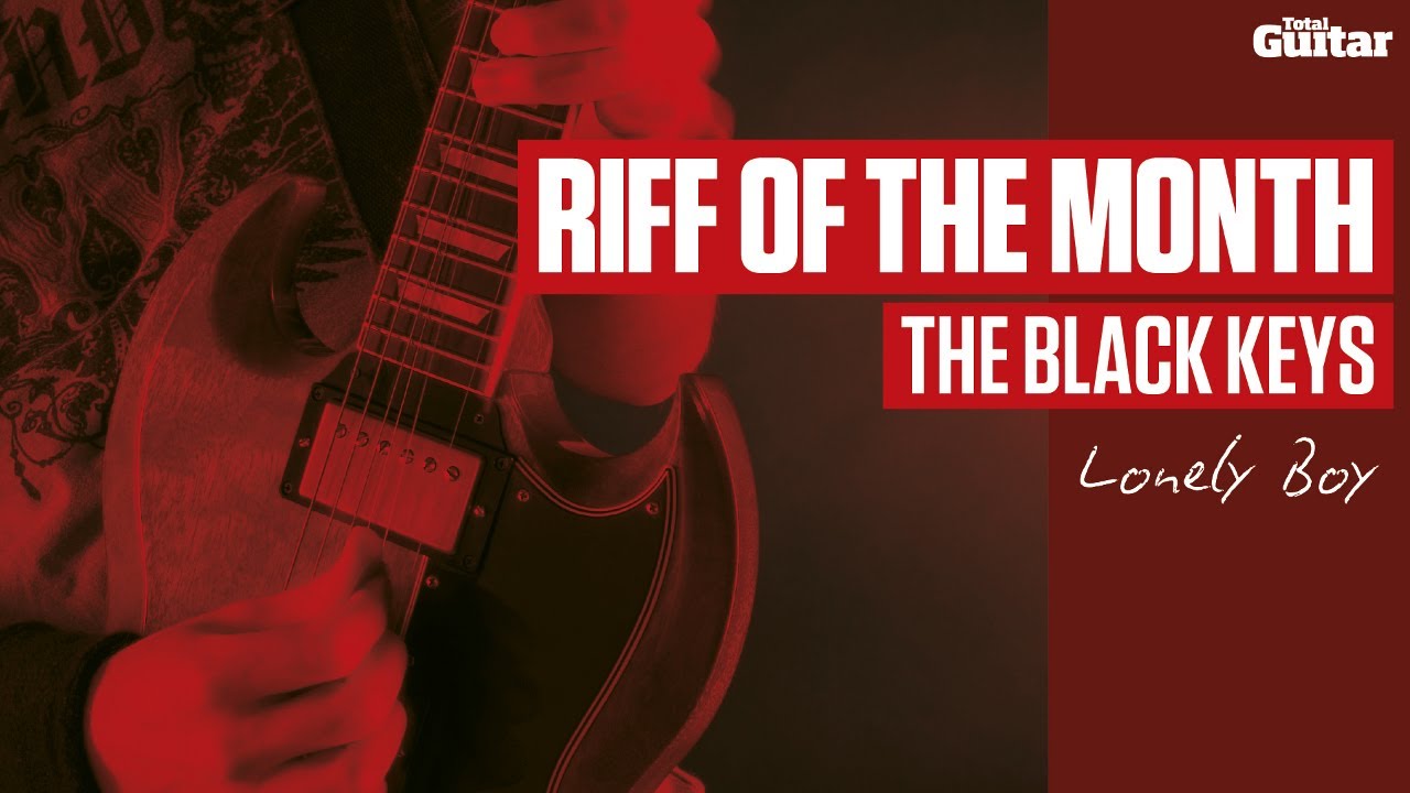 Riff Of The Month: The Black Keys 'Lonely Boy' (TG224) - YouTube