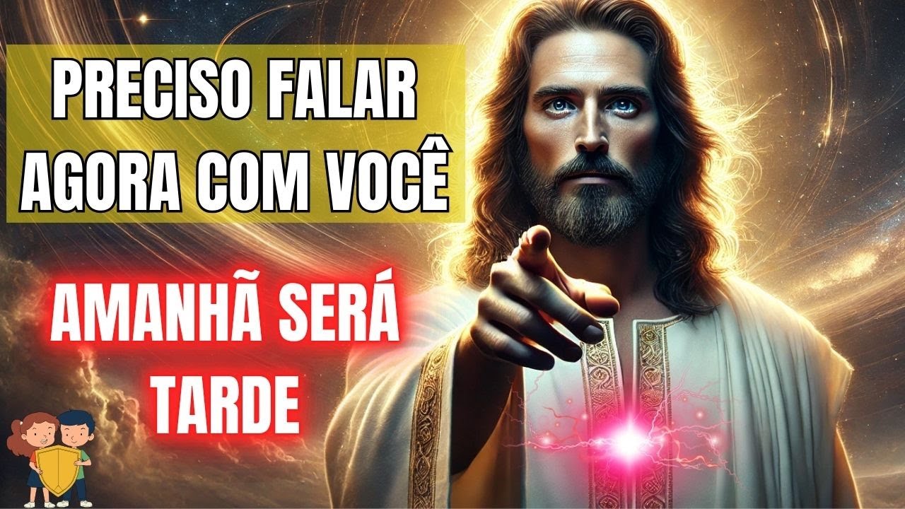 FILHO, DEUS IMPLORA PARA FALAR COM VOCÊ! É URGENTE, ABRA JÁ!