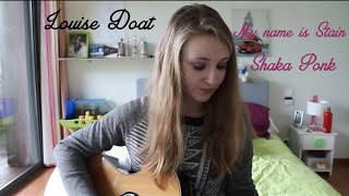 Louise Doat - My name is Stain (Shaka Ponk) acoustic cover