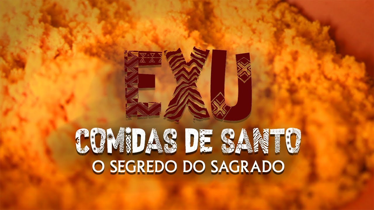 Exu (Comidas de Santo: O segredo do Sagrado)