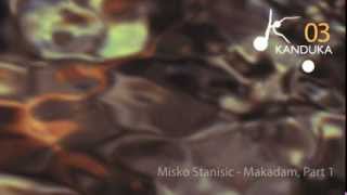 Misko Stanisic - Makadam, part 1